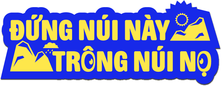 Dừng núi này trông núi nọ